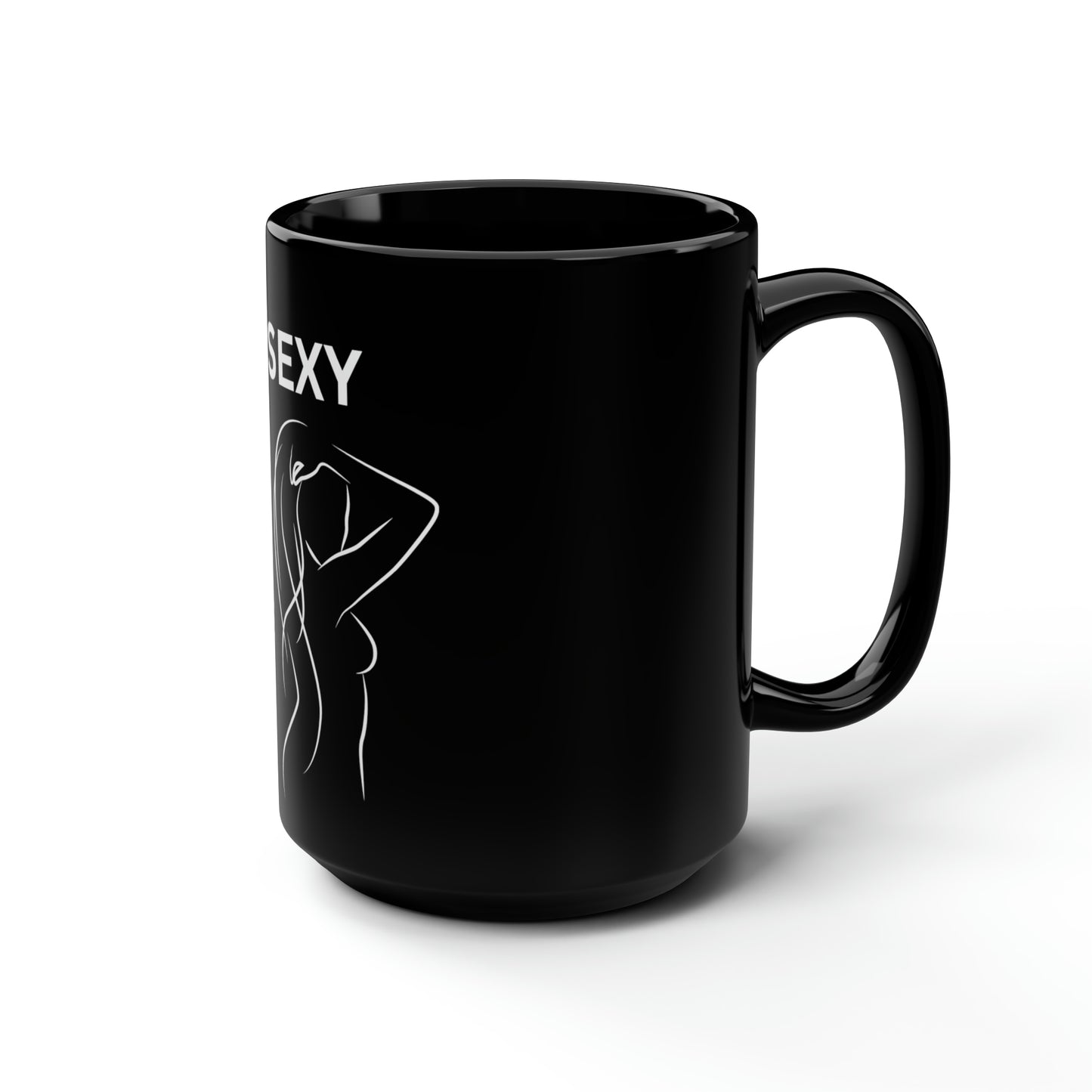 BE SEXY Black Mug, 15oz