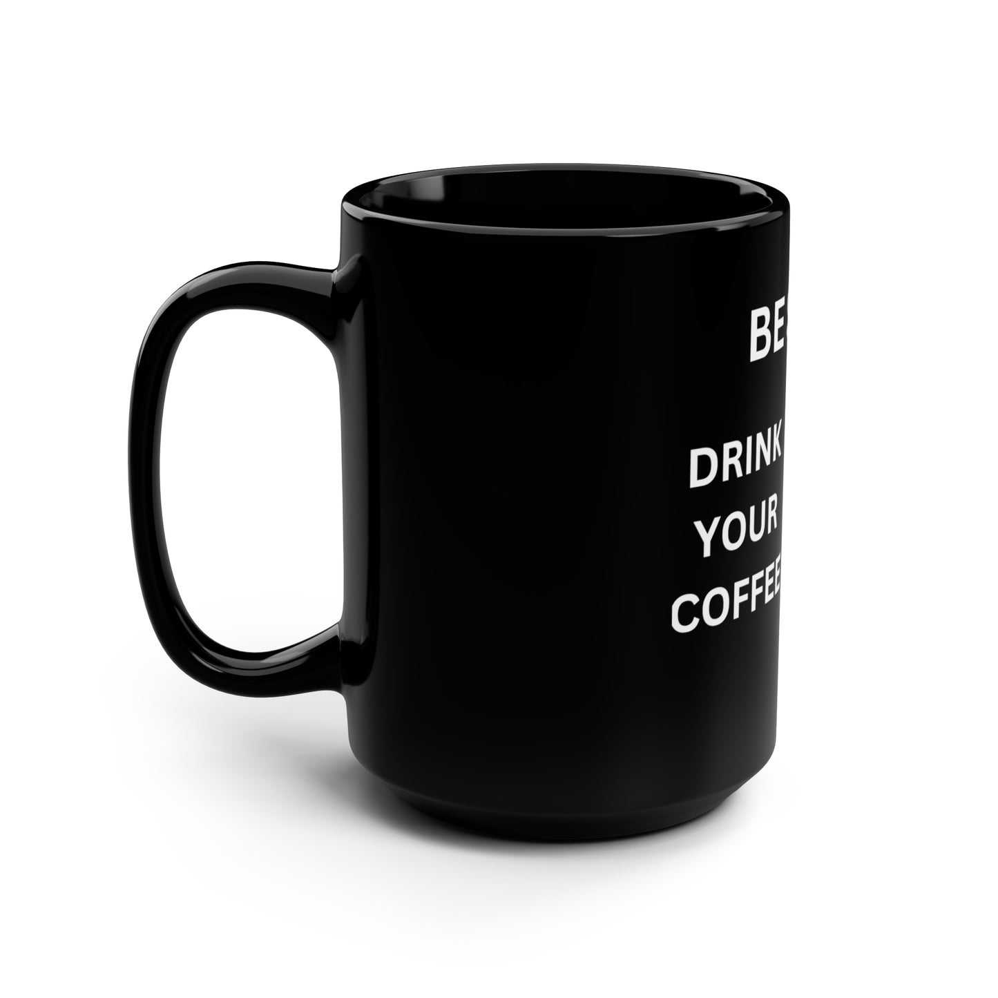 BE SEXY Black Mug, 15oz