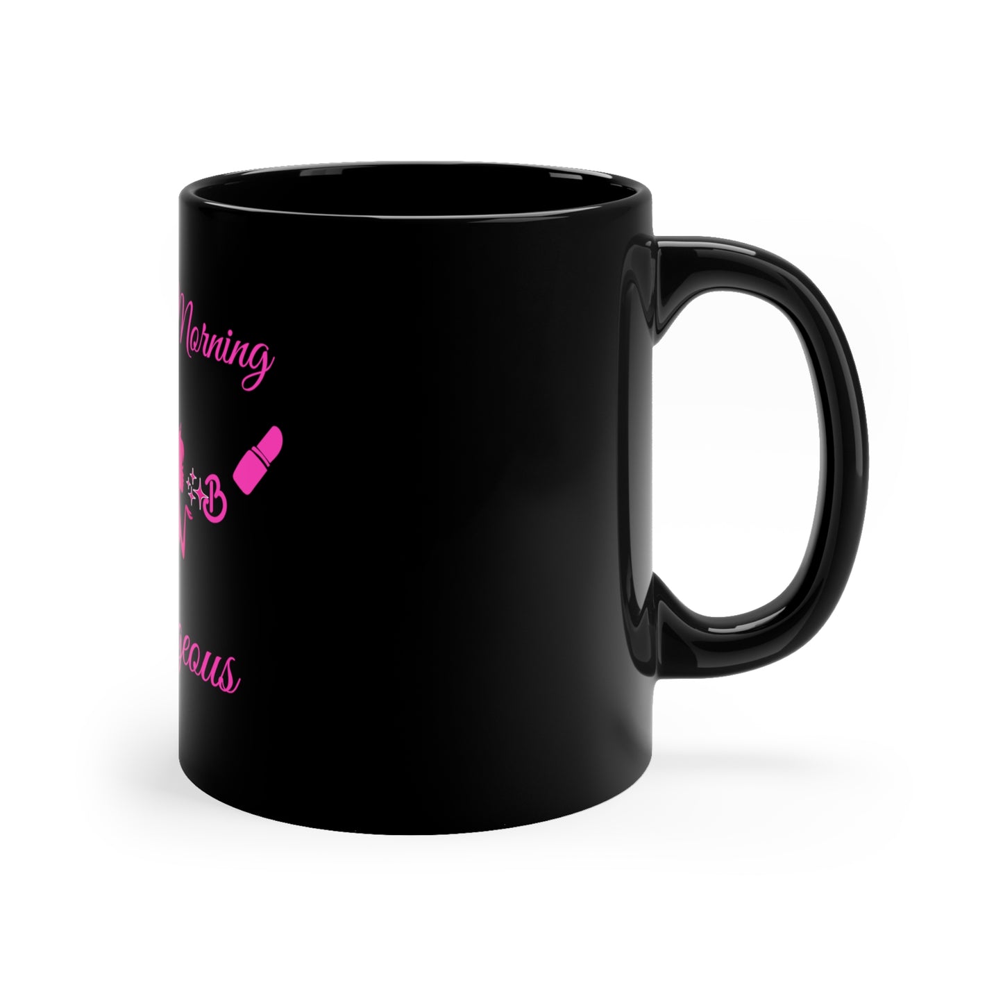 Good Morning Gorgeous Mug with Barbie Enhancements 11oz