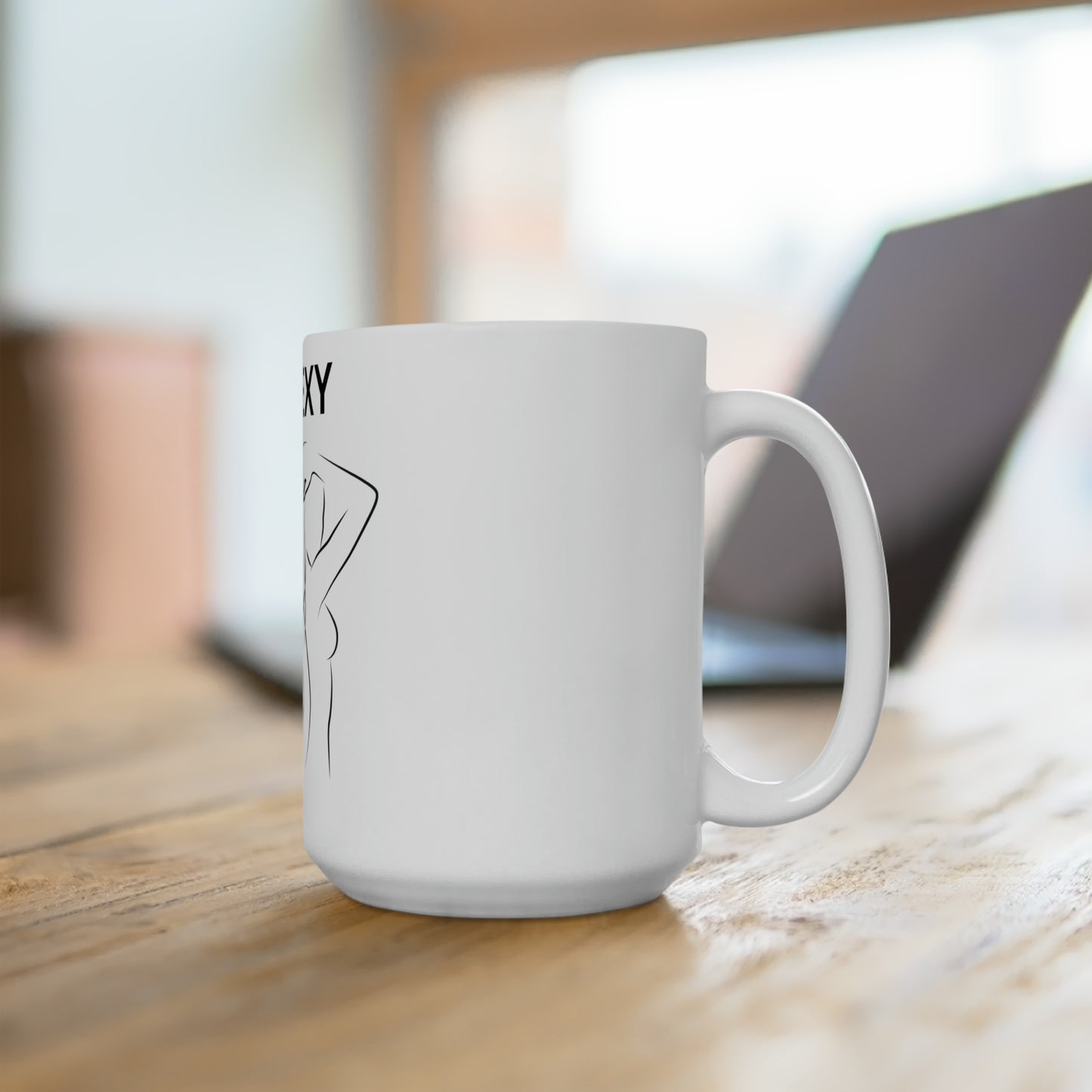 BE SEXY Ceramic Mug 15oz