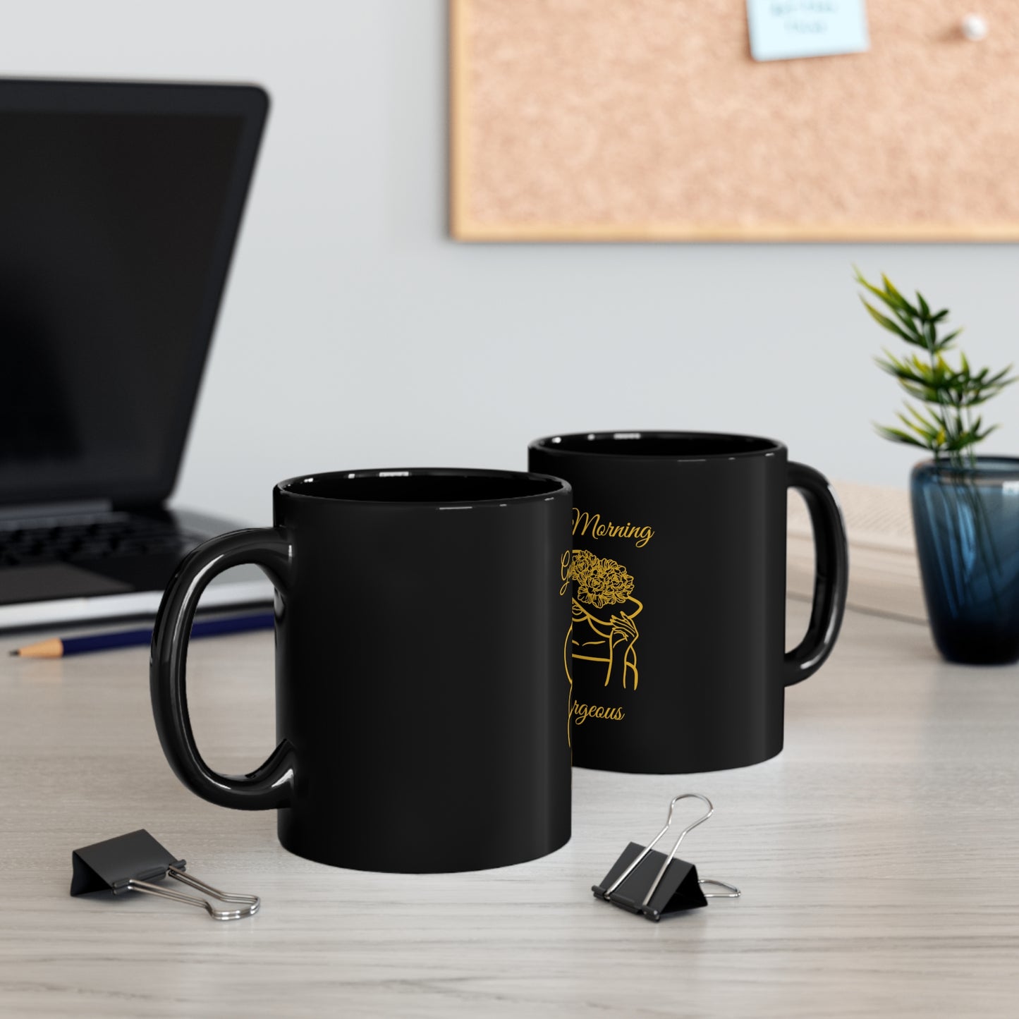 Good Morning Gorgeous Black Mug 11oz