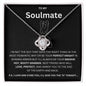To My Soulmate...Premium Love Knot Necklace