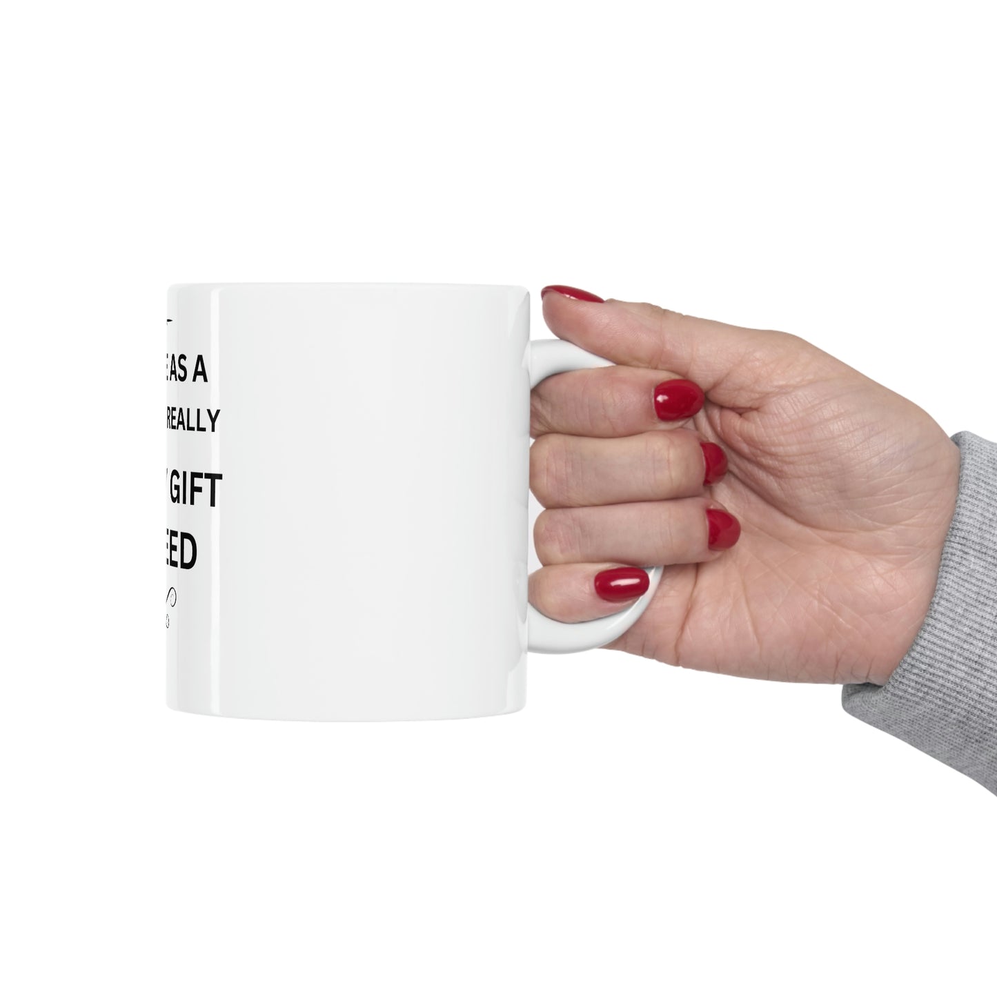 Great Gift For Mom Ceramic Mug 11oz