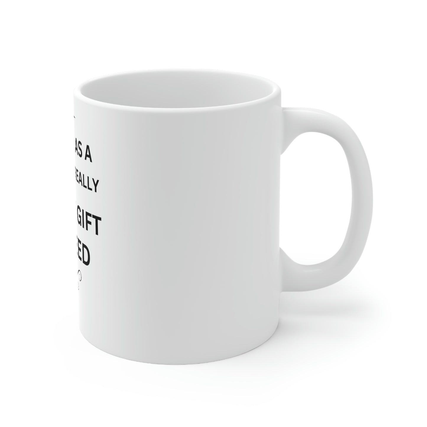 Great Gift For Mom Ceramic Mug 11oz