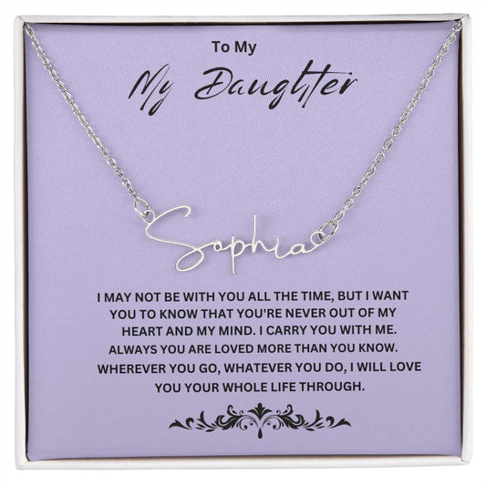 Signature Name Necklace For My Special Daufgter